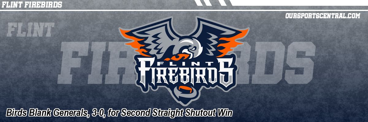 Birds Blank Generals, 3-0, for Second Straight Shutout Win
