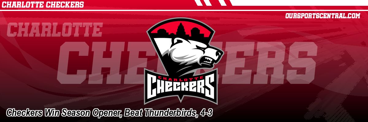 Checkers Win Season Opener, Beat Thunderbirds, 4-3