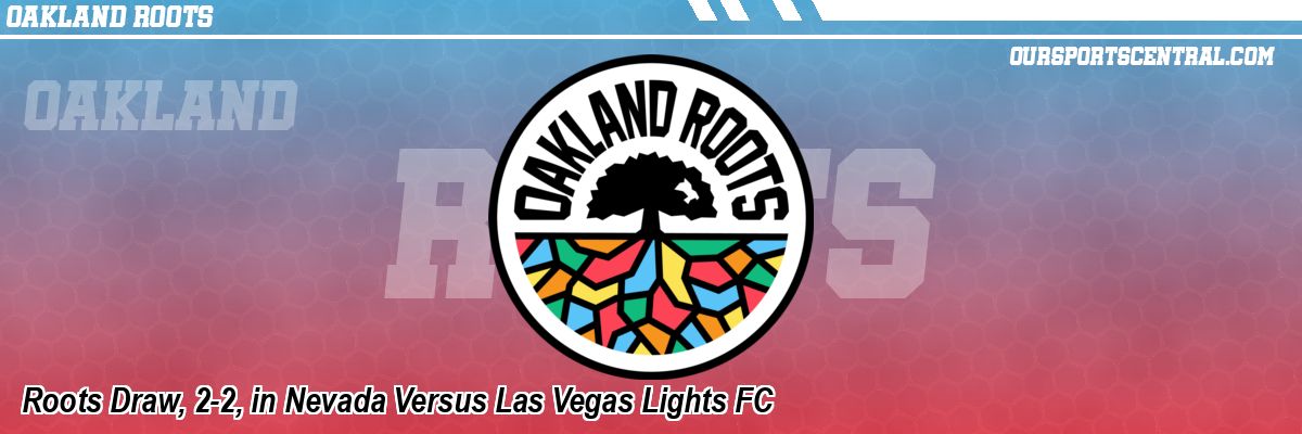 Roots Draw, 2-2, in Nevada Versus Las Vegas Lights FC