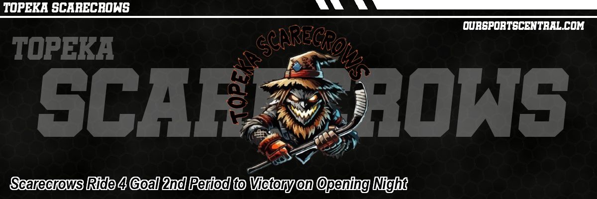 Scarecrows Ride 4 Goal 2nd Period to Victory on Opening Night