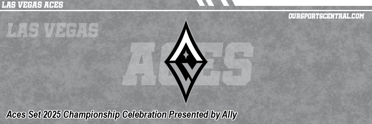 Aces Set 2025 Championship Celebration Presented by Ally