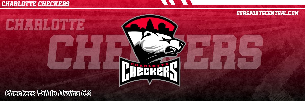 Checkers Fall to Bruins 6-3