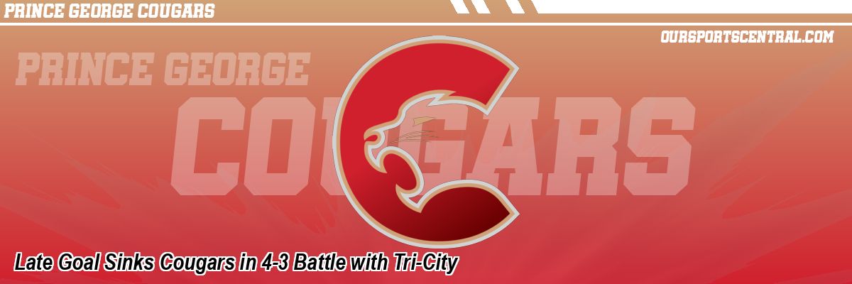 Late Goal Sinks Cougars in 4-3 Battle with Tri-City