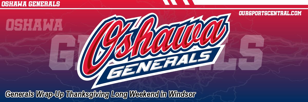 Generals Wrap-Up Thanksgiving Long Weekend in Windsor