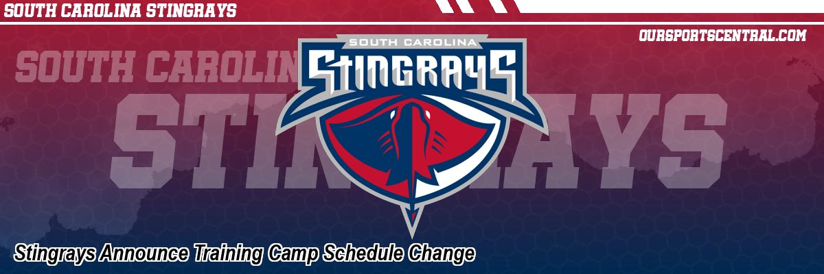 Stingrays Announce Training Camp Schedule Change
