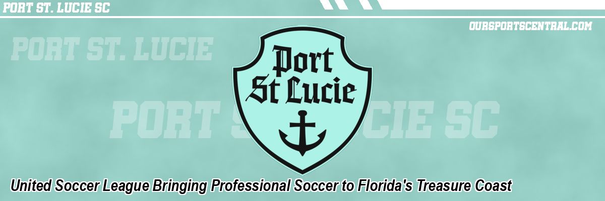 United Soccer League Bringing Professional Soccer to Florida's Treasure Coast