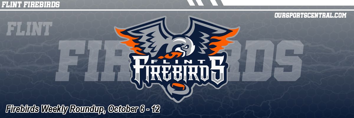 Firebirds Weekly Roundup, October 6 - 12