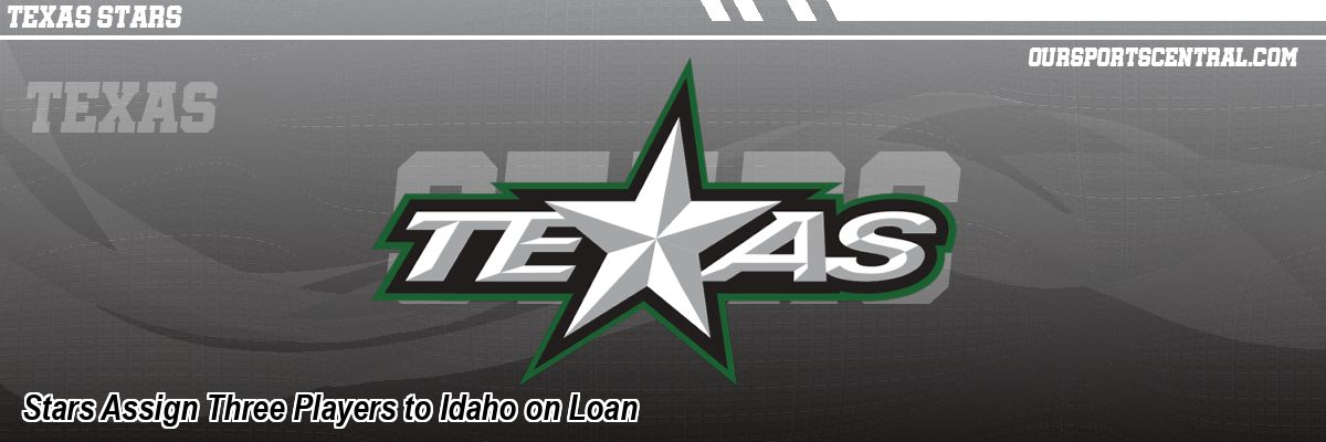 Stars Assign Three Players to Idaho on Loan
