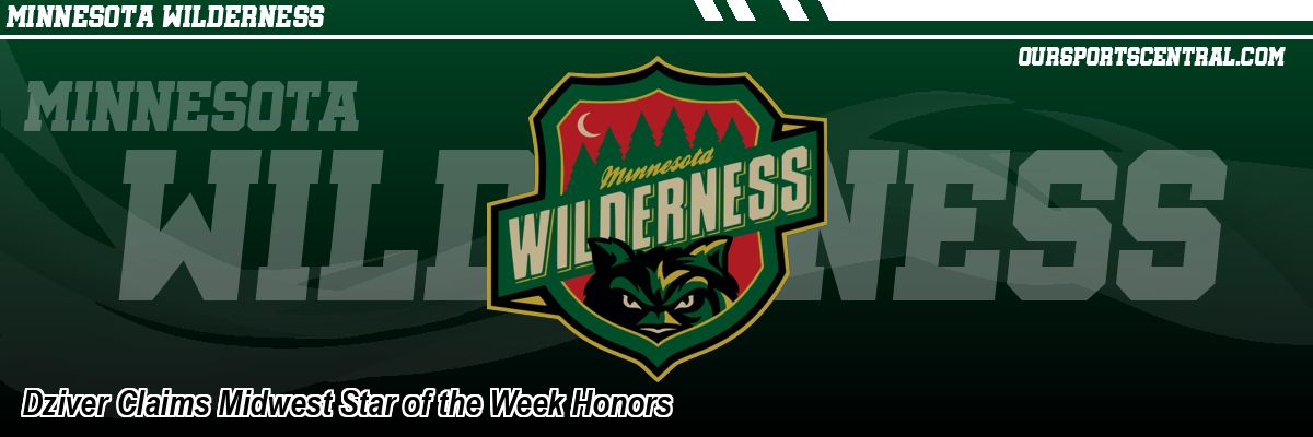 Dziver Claims Midwest Star of the Week Honors