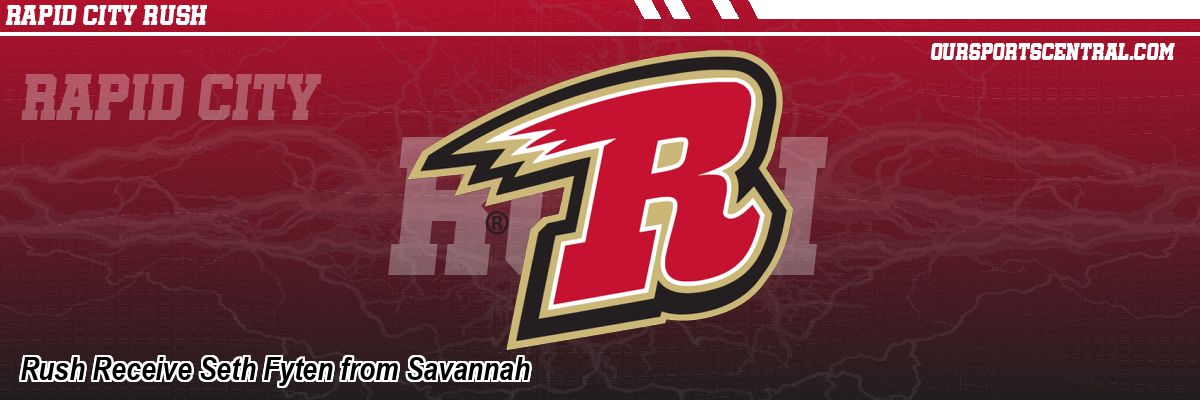 Rush Receive Seth Fyten from Savannah