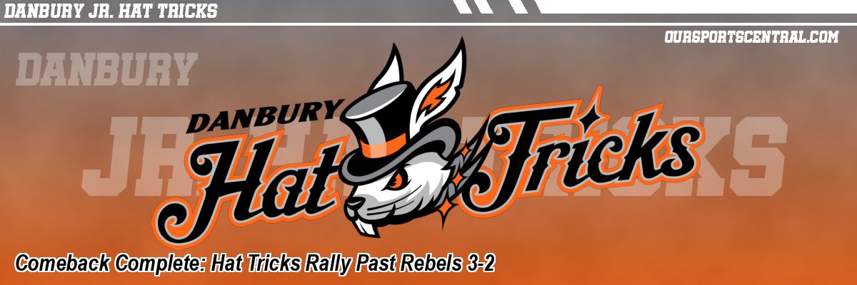Comeback Complete: Hat Tricks Rally Past Rebels 3-2
