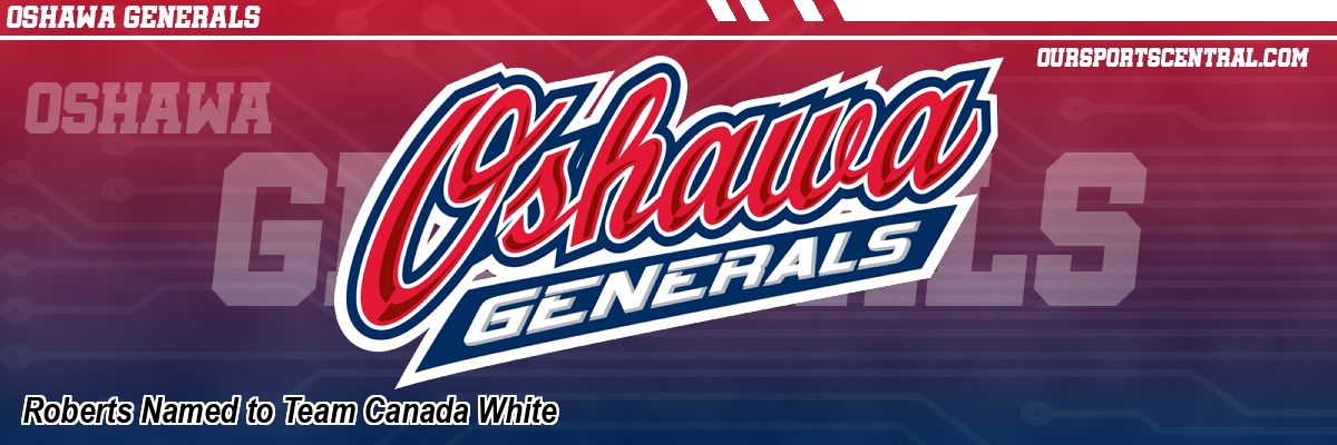 Roberts Named to Team Canada White