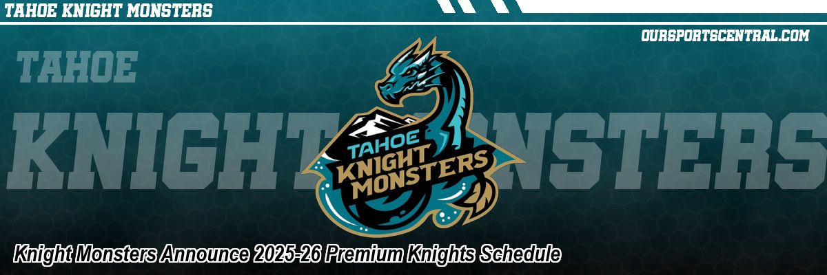 Knight Monsters Announce 2025-26 Premium Knights Schedule