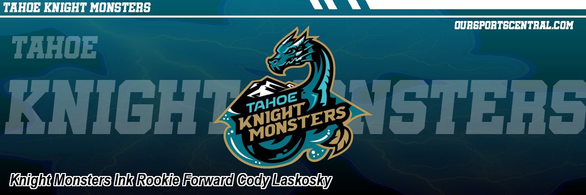Knight Monsters Ink Rookie Forward Cody Laskosky