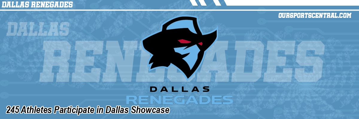 245 Athletes Participate in Dallas Showcase
