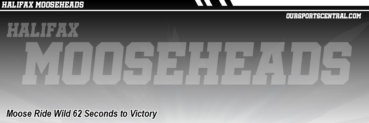 Moose Ride Wild 62 Seconds to Victory
