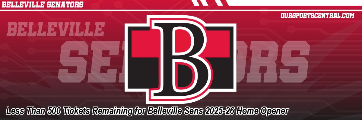 Less Than 500 Tickets Remaining for Belleville Sens 2025-26 Home Opener