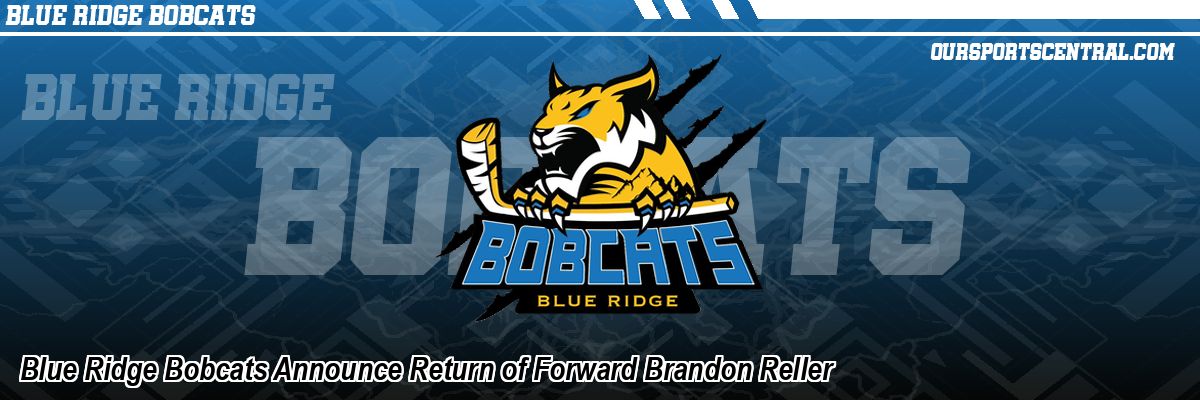 Blue Ridge Bobcats Announce Return of Forward Brandon Reller