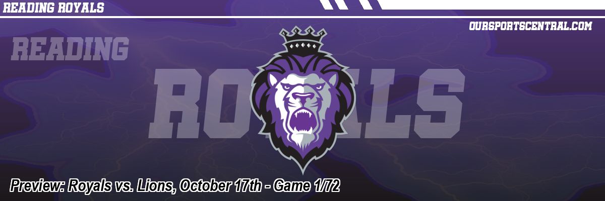Preview: Royals vs. Lions, October 17th - Game 1/72