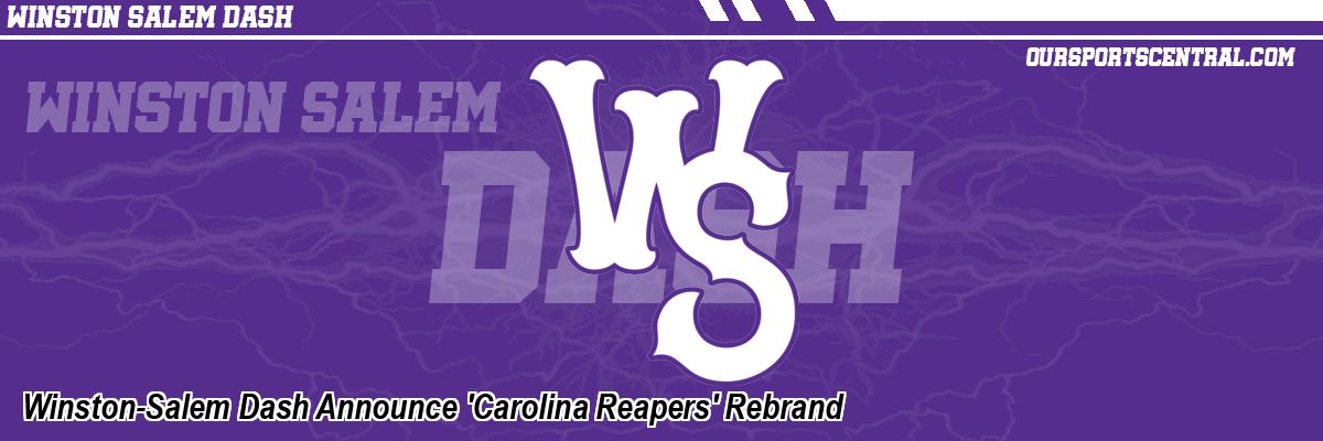 Winston-Salem Dash Announce 'Carolina Reapers' Rebrand