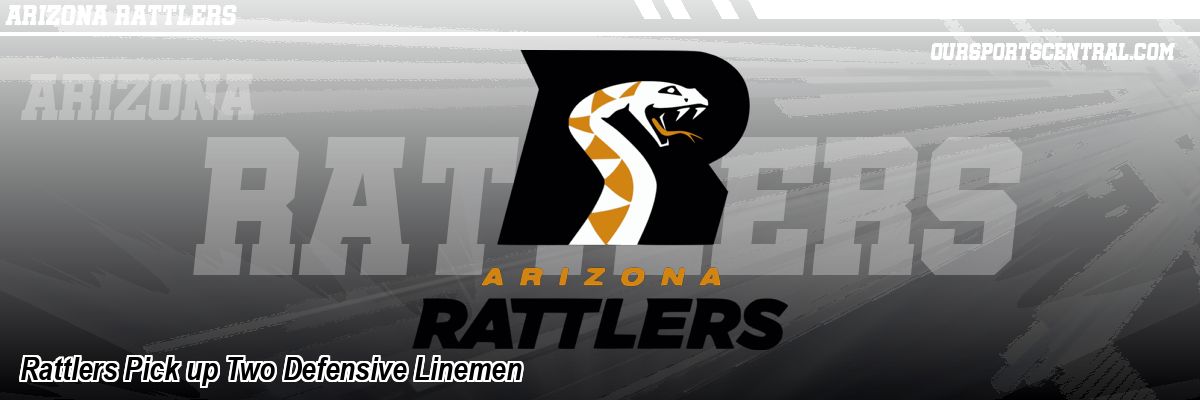Rattlers Pick up Two Defensive Linemen