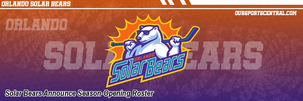 Solar Bears Announce Season-Opening Roster