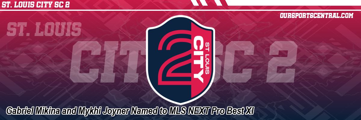 Gabriel Mikina and Mykhi Joyner Named to MLS NEXT Pro Best XI