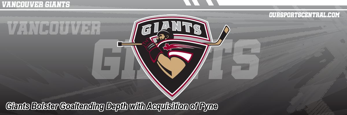 Giants Bolster Goaltending Depth with Acquisition of Pyne