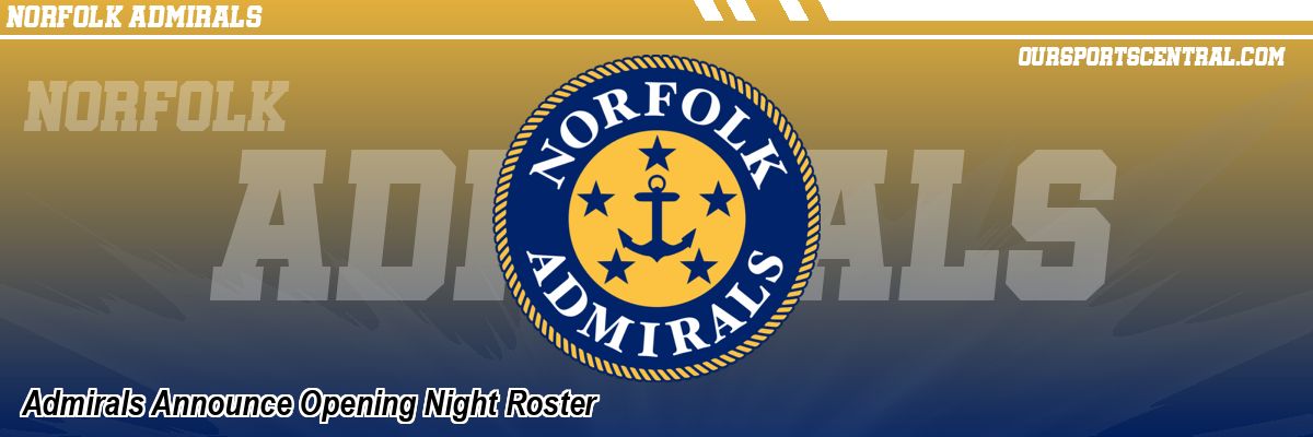 Admirals Announce Opening Night Roster