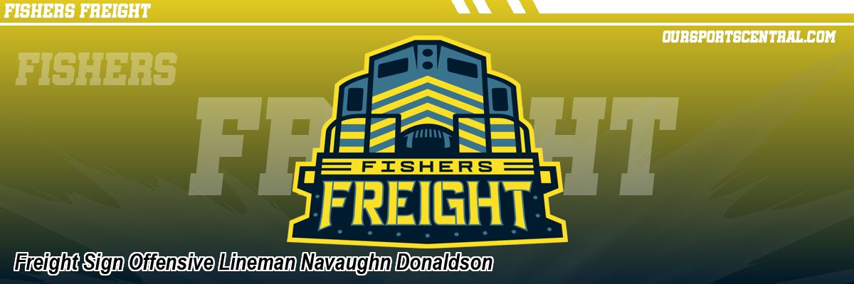 Freight Sign Offensive Lineman Navaughn Donaldson
