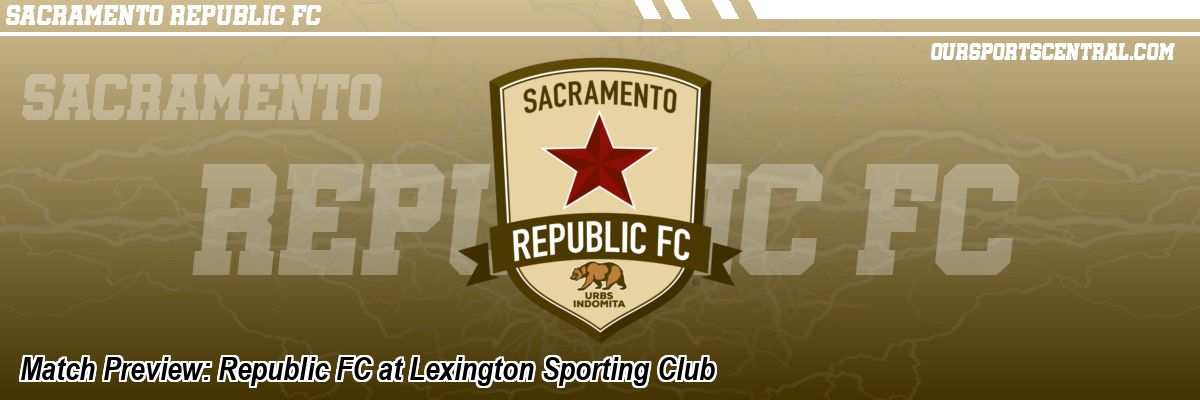 Match Preview: Republic FC at Lexington Sporting Club