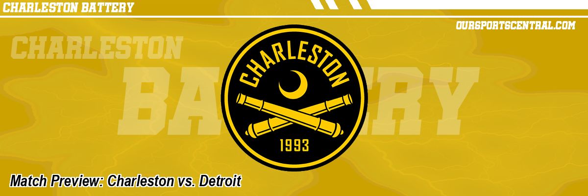 Match Preview: Charleston vs. Detroit