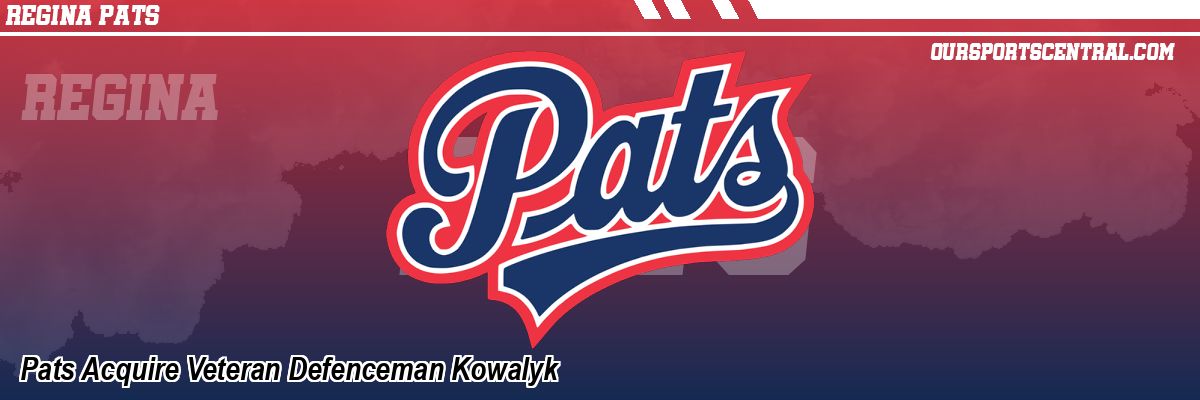 Pats Acquire Veteran Defenceman Kowalyk