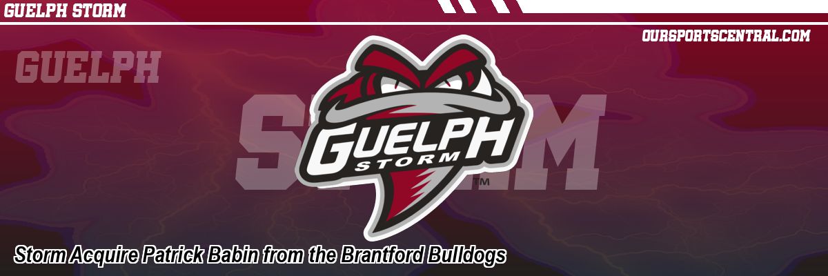 Storm Acquire Patrick Babin from the Brantford Bulldogs