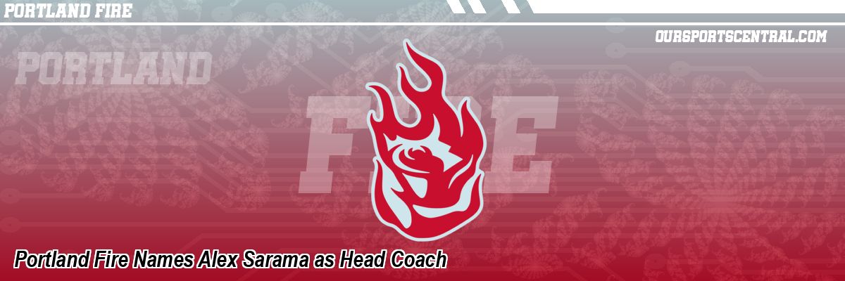Portland Fire Names Alex Sarama as Head Coach