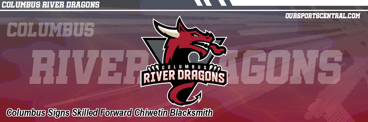 Columbus Signs Skilled Forward Chiwetin Blacksmith