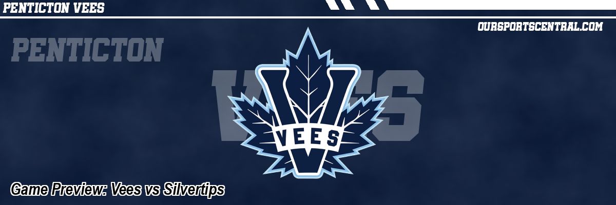 Game Preview: Vees vs Silvertips