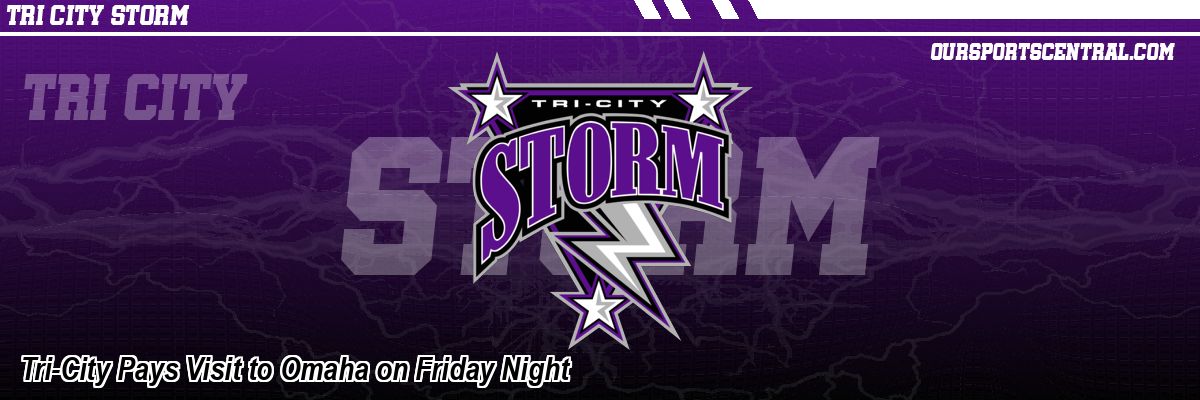 Tri-City Pays Visit to Omaha on Friday Night