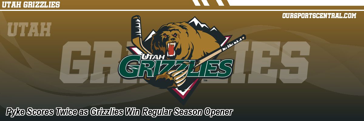 Pyke Scores Twice as Grizzlies Win Regular Season Opener