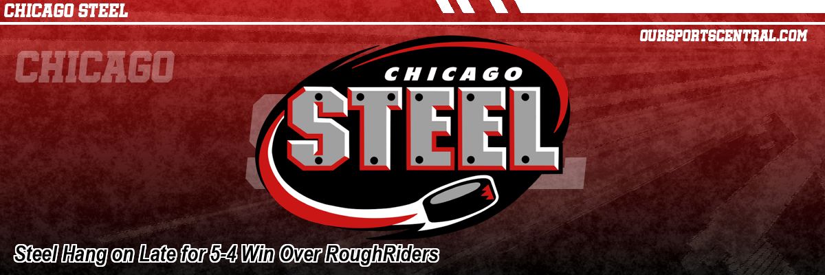 Steel Hang on Late for 5-4 Win Over RoughRiders