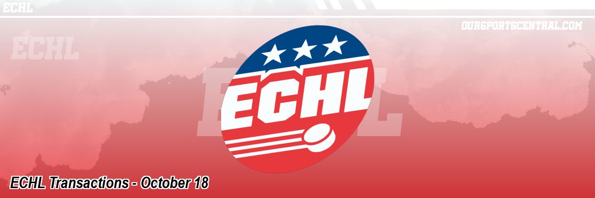 ECHL Transactions - October 18
