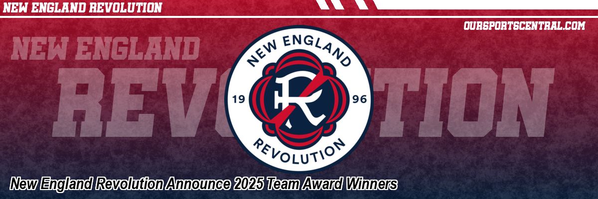 New England Revolution Announce 2025 Team Award Winners