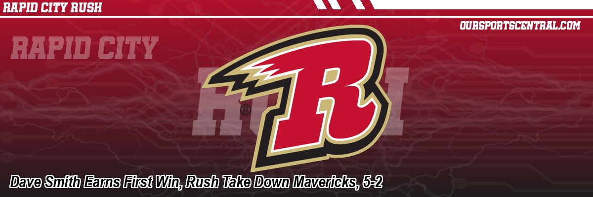 Dave Smith Earns First Win, Rush Take Down Mavericks, 5-2