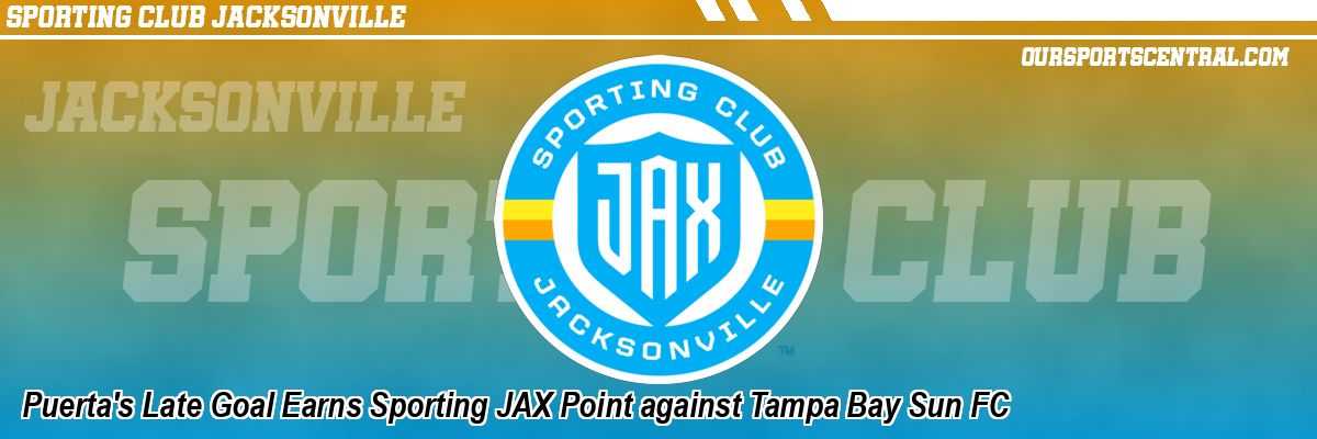 Puerta's Late Goal Earns Sporting JAX Point against Tampa Bay Sun FC