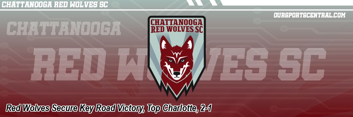 Red Wolves Secure Key Road Victory, Top Charlotte, 2-1