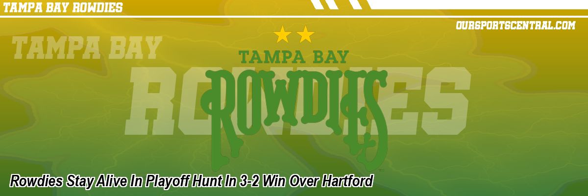 Rowdies Stay Alive In Playoff Hunt In 3-2 Win Over Hartford