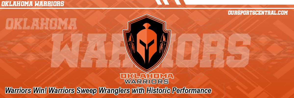Warriors Win! Warriors Sweep Wranglers with Historic Performance