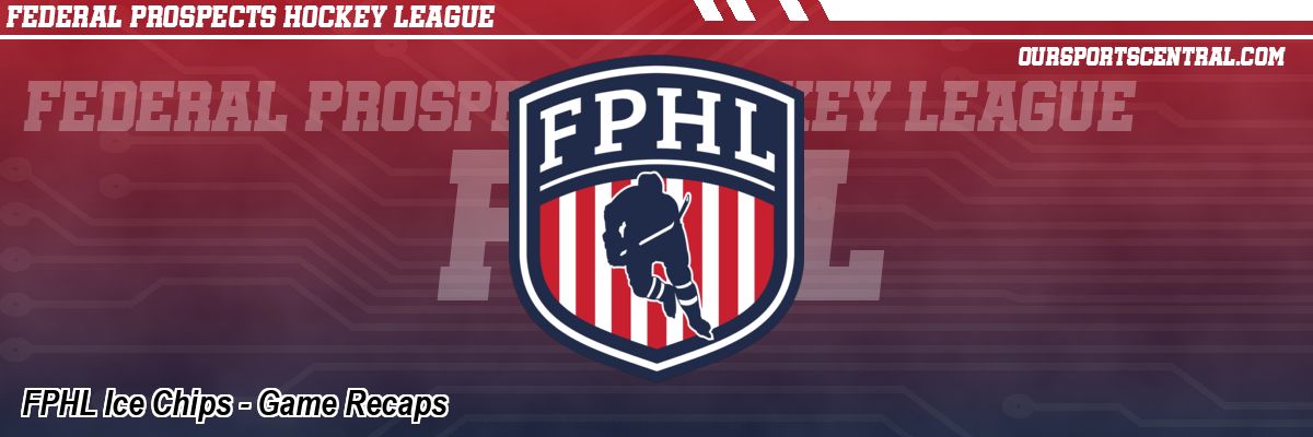 FPHL Ice Chips - Game Recaps