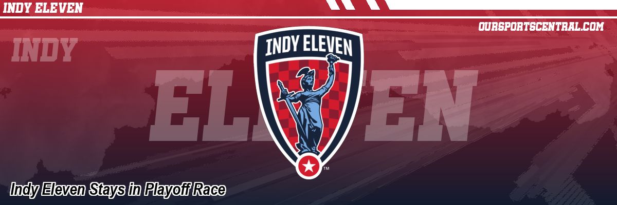 Indy Eleven Stays in Playoff Race