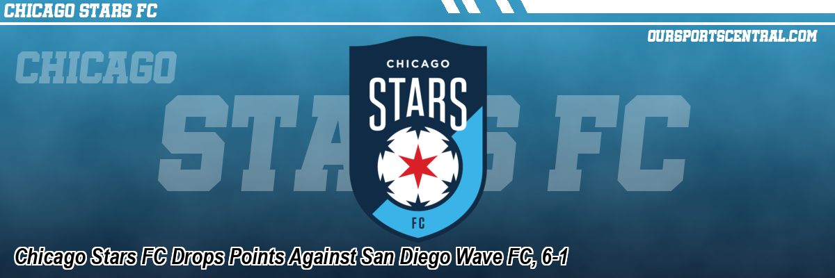 Chicago Stars FC Drops Points Against San Diego Wave FC, 6-1